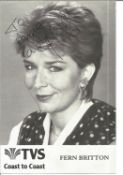 Fern Britton signed and dedicated 6x4 black and white photograph. Britton (born 17 July 1957)[3]