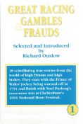 Richard Onslow. Great Racing Gambles Frauds. 18 Scintillating true stories from the world of high