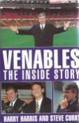 Harry Harris and Steve Curry. Venables, The Inside Story. First Edition Hardback book. Dust jacket