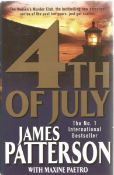 James Patterson, with Maxine Paetro. 4th Of July. No1 International Bestseller. First edition