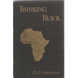 Thinking Black by D C Crawford First Edition Hardback Book 1912 published by Morgan and Scott LD,