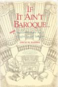 If it Ain't Baroque Music History as it ought to be Taught by David W Barber 1992 Softback Book