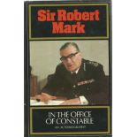 In the Office of Constable by Sir Robert Mark Hardback Book 1979 published by Collins good