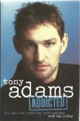 Tony Adams signed hardback book titled Addicted his open and inspiring autobiography signature on