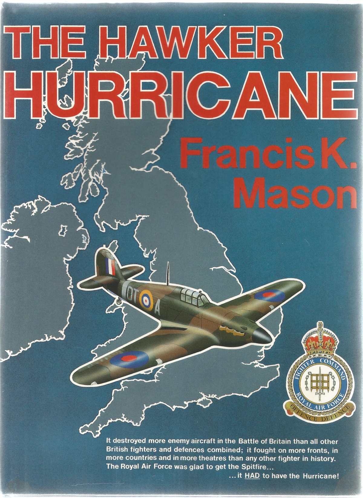 Francis K. Mason. The Hawker Hurricane. A good Hardback book from WW2. First edition, signed by - Image 3 of 3