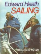 Prime Minister Edward Heath signed hardback book Sailing. Good condition. All autographs come with a