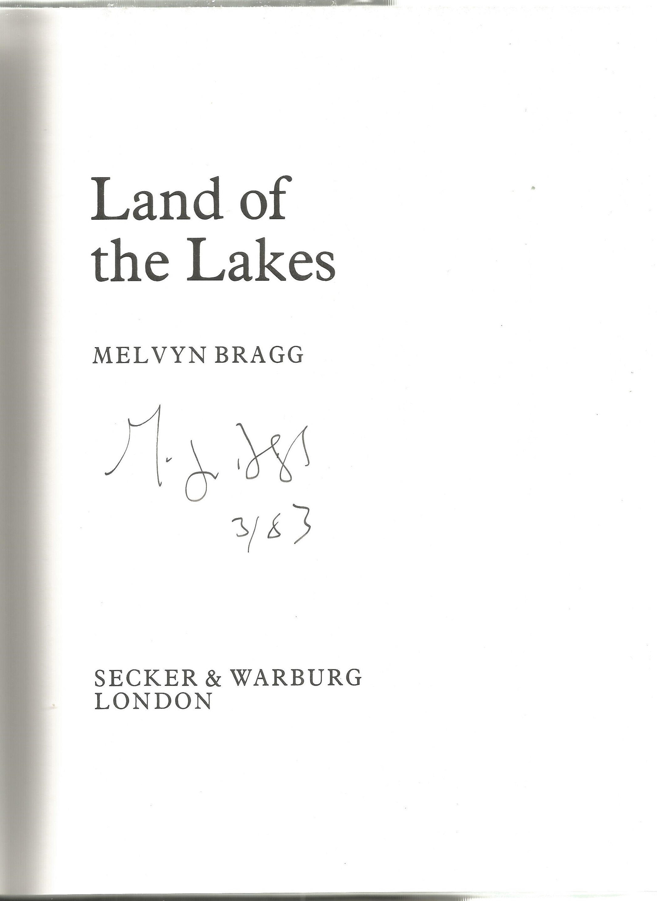 Melvyn Bragg signed hardback book Land of the Lakes. Good condition. All autographs come with a - Image 2 of 3