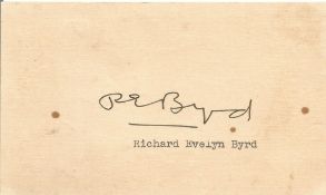 Richard Byrd signed card. Good condition. All autographs come with a Certificate of Authenticity. We