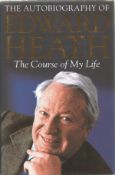 Prime Minister Edward Heath signed hardback book The Course of My Life. Good condition. All