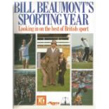 Signed Book Bill Beaumont's Sporting Year Looking in on the Best of British Sport First Edition 1984