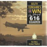 WW2 ace Signed Book South Yorkshires Own The Story of 616 Squadron by Ken Delve and Graham Pitchfork