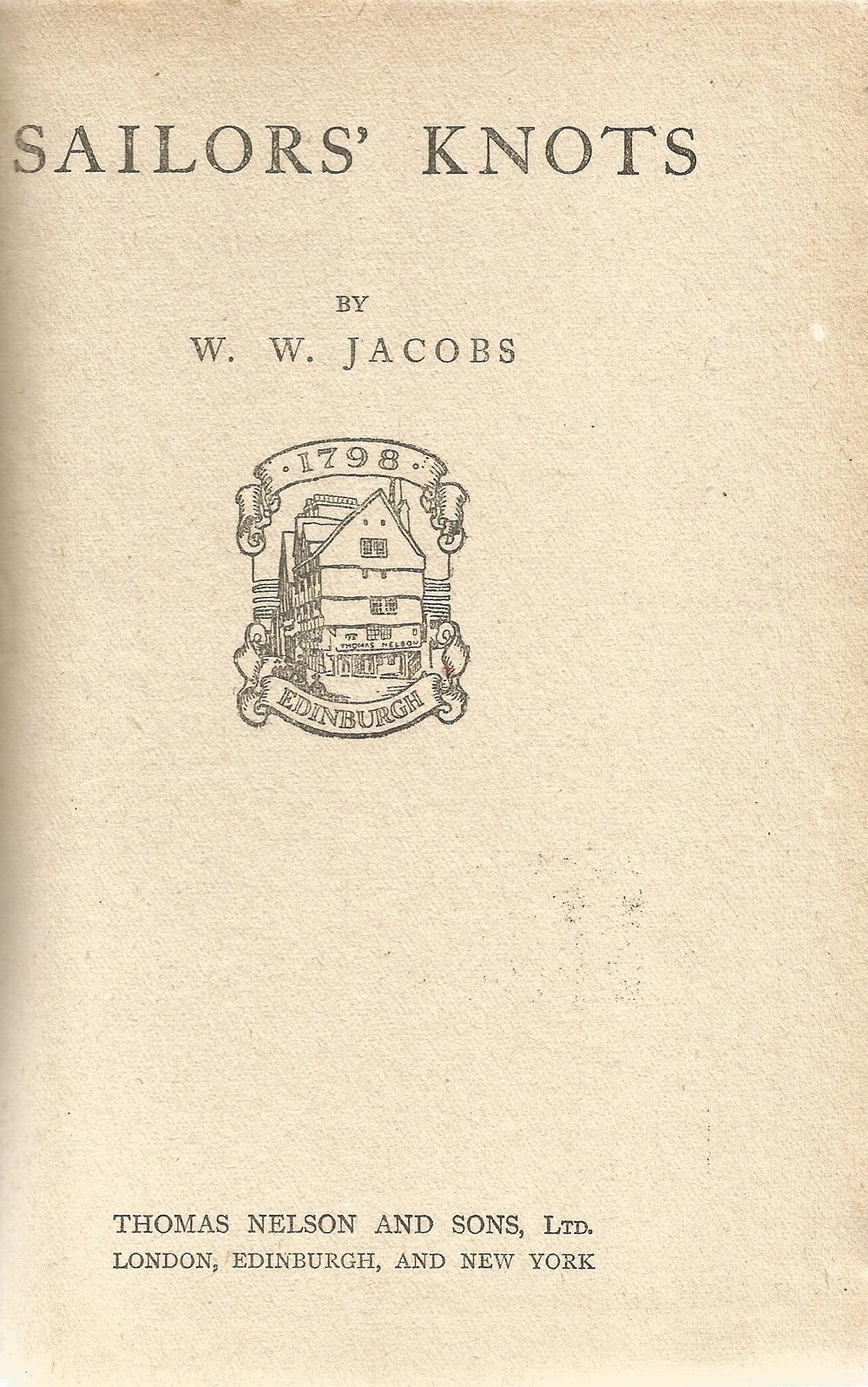 Sailors Knots by W W Jacobs Hardback Book published by Thomas Nelson and Sons Ltd with an - Image 2 of 3