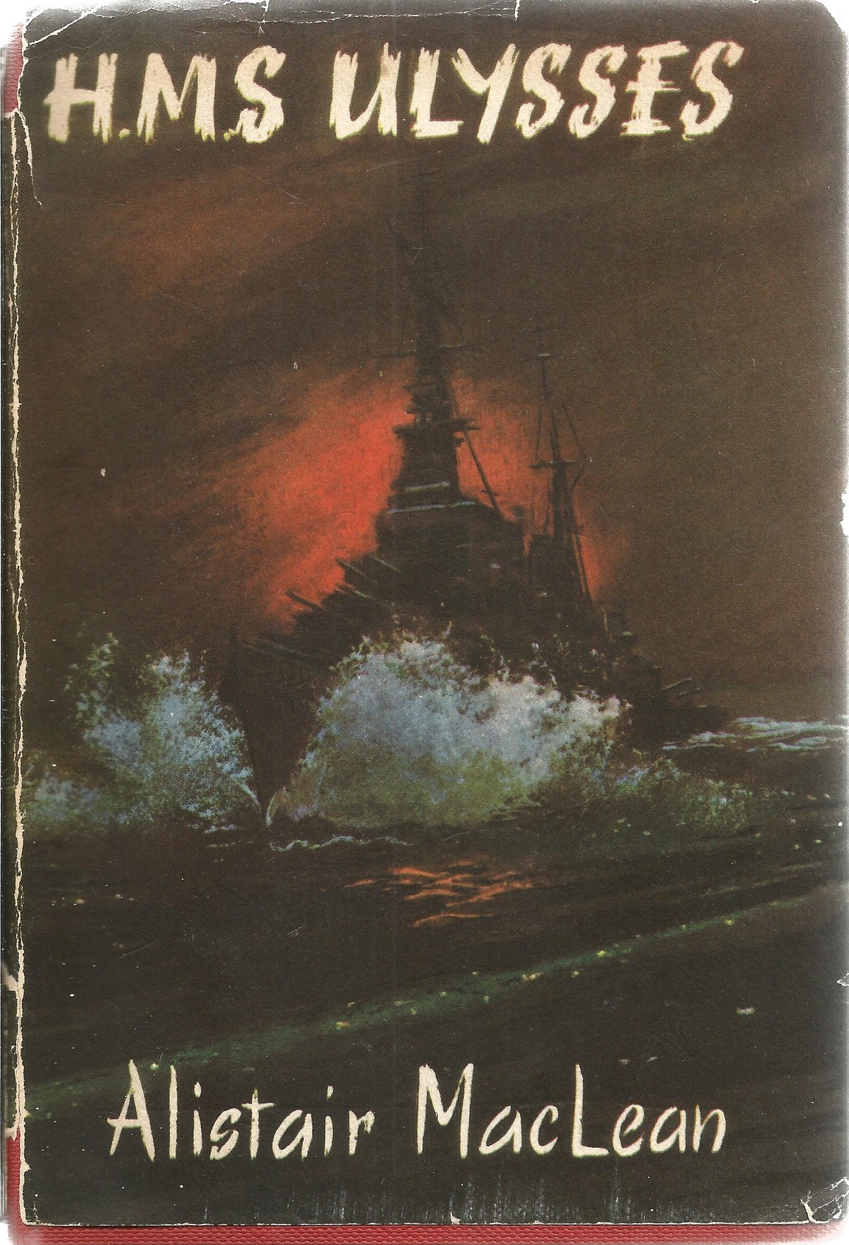 H. M. S. Ulysses by Alistair MacLean Hardback Book 1955 published by Collins Clear Type Press with
