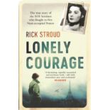 Signed Book Lonely Courage by Rick Stroud First Edition 2017 Hardback Book Signed by Rick Stroud