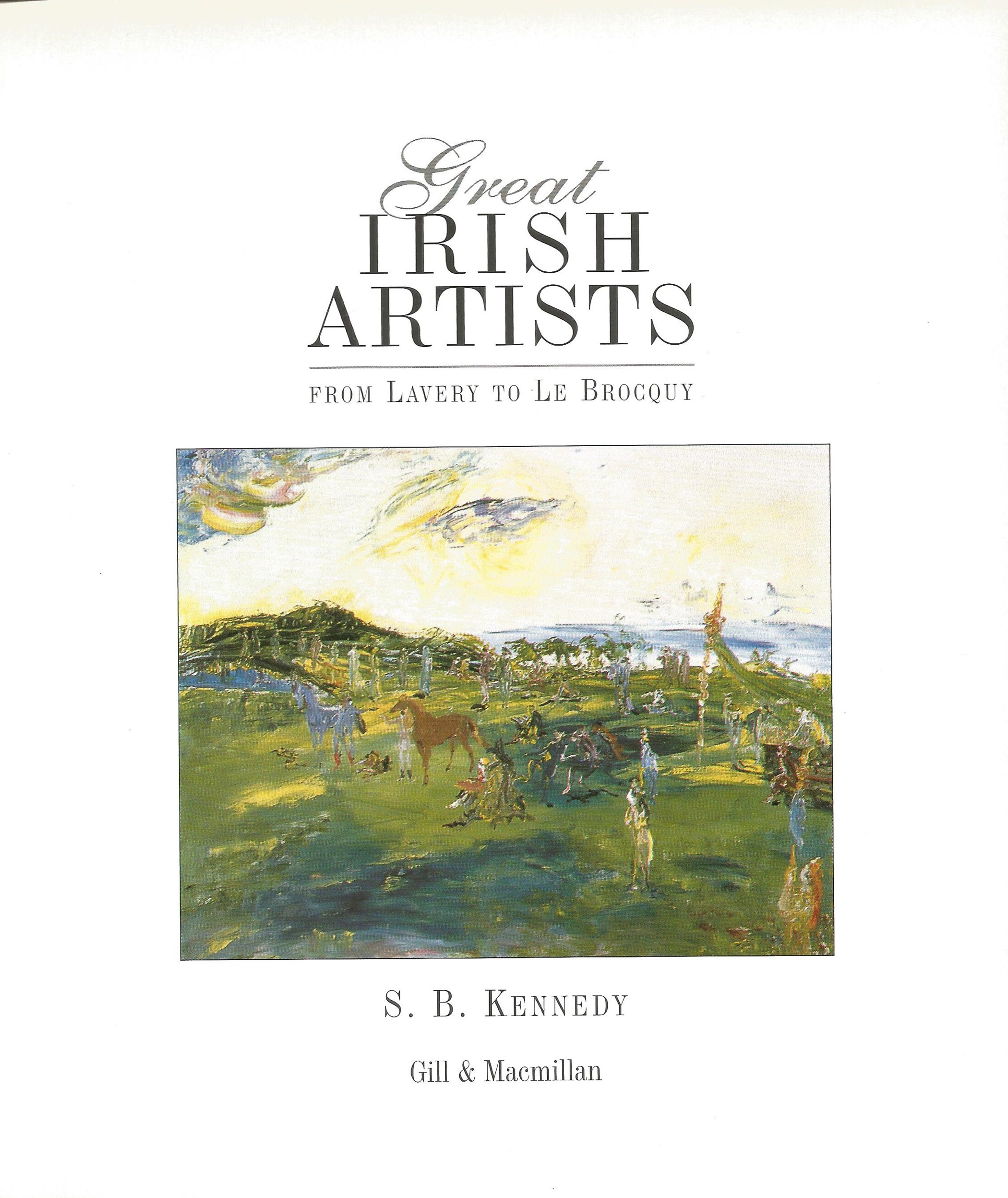 Great Irish Artists From Lavery to Le Brocquy by S B Kennedy 1997 First Edition Hardback Book - Image 2 of 3