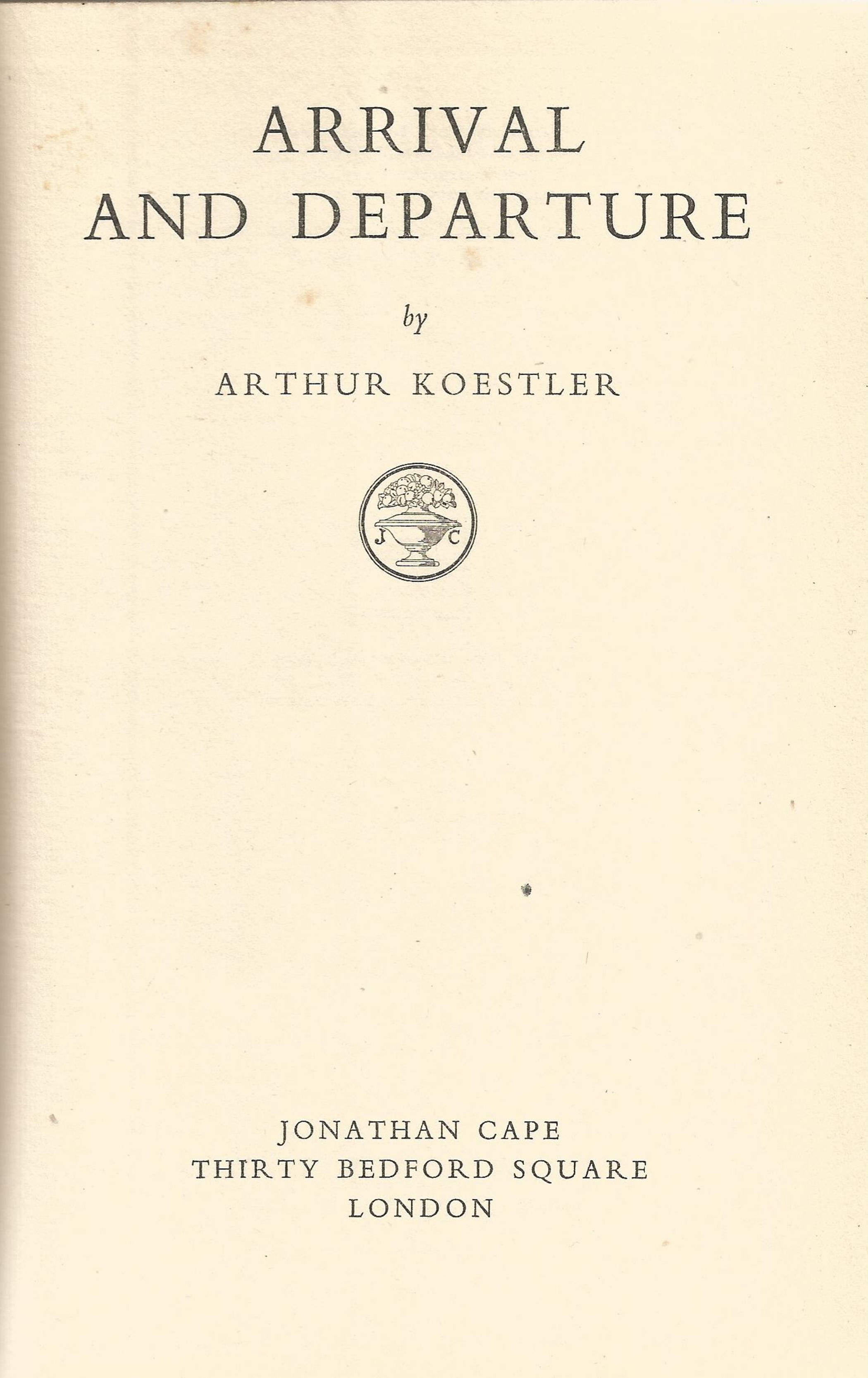 Arrival and Departure and Darkness at Noon by Arthur Koestler Hardback Books 1945 published by - Image 2 of 5
