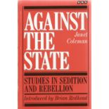 Against The State Studies in Sedition and Rebellion by Janet Coleman 1990 First Edition published by