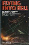 Mel Rolfe. Flying Into Hell. A WW2 hardback book. Signed by the author. Good condition book