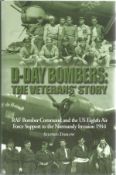 Stephen Darlow. D Day Bombers: The Veterans Story. RAF bomber Command and the US eighth air force