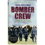 John Sweetman. Bomber Crew, Taking On The Reich. WW2 first edition book, in great condition.