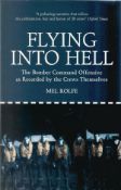 Mel Rolfe Flying Into Hell Multi signed paperback book. Signed on Title page by Bomber Pilots of WW2