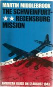 Martin Middlebrook. The Schweinfurt Regensburg mission. A WW2 hardback book with Authors