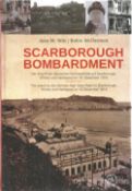 Scarborough Bombardment 1st Ed Hardback Book Jann M. Witt And Robin McDermott BB95. Good
