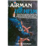 Eric Blackman. Airman At The Helm. A First edition WW2 hardback book in good condition. Dedicated.