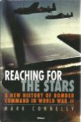 WW2. Mark Connelly Hardback Book Titled 'Reaching for the Stars A New History of Bomber Command In