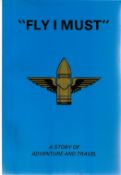 L. A. Bramley. "Fly I Must". WW2 paperback book in great condition. Signed by the author. 97