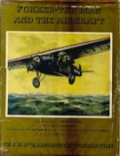 Fokker The Man and The Aircraft by Henri Hegener. First Edition. Multi Signed book, on a