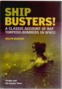 Ralph Barker. Ship Busters. A WW2 hardback book in great condition. New First Edition. Signed by the