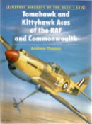 Andrew Thomas. Tomahawk and Kittyhawks Aces of the RAF and Commonwealth. A good quality paperback