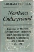 Michael Futrell. Northern Underground. First edition hardback book in fair condition. Dedicated to