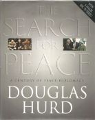 Douglas Hurd. The Search For Peace. First Edition WW2 hardback book in good condition. Signed by the