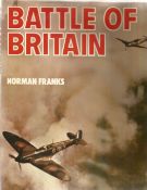Norman Franks. Battle Of Britain. A WW2 hardback book in good condition. Dedicated to Des, signed by