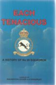 Squadron Leader A. G Edgerley. Each Tenacious. A WW2 book in good condition. A hardback book. Signed