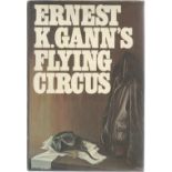 Ernest K. Ganns Flying Circus. A WW2 First Edition Hardback book. Signed on card which is glued into