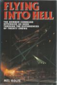 Flying Into Hell 1st Edition Bomber Command Hardback Book By Mel Rolfe 2001 BB91. Good condition.