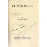 Donald Blair. Clipped Wings. A WW2 hardback book, showing signs of age. Signed by the author. 159