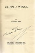 Donald Blair. Clipped Wings. A WW2 hardback book, showing signs of age. Signed by the author. 159
