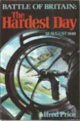 Battle Of Britain The Hardest Day 1st Edition Hardback Book By Alfred Price BB67. Good condition.
