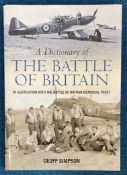WW2. Geoff Simpson Multi signed 'A dictionary of the Battle of Britain' First Edition Hardback book.