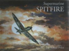 Supermarine Spitfire 1st Edition Hardback Book By Dr Alfred Price 2010 BB79. Good condition. All