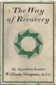 William Simpson DFC. The Way Of Recovery. WW2 First edition book, showing signs of age. Signed by
