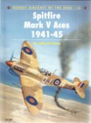 Dr Alfred Price. Spitfire Mark V Aces 1941 45. a great paperback book in great condition. Signed