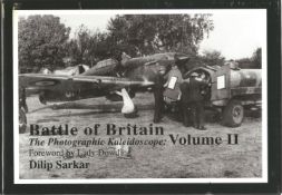 WW2. Dilip Sarkar Multi Signed Book Titled 'Battle of Britain' The Photographic Kaleidoscope Vol