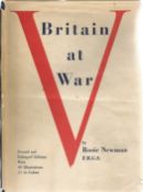 Rosie Newman F. R. G. S. Britain At War. A WW2 hardback book, showing signs of age. Second Edition