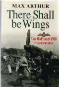 Max Arthur Multi Signed Book. Titled There Shall Be Wings. First Edition Hardback book. Signed by