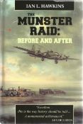 Ian L. Hawkins signed WW2 hardback book The Munster Raid: Before and After 447 pages. Dedicated to